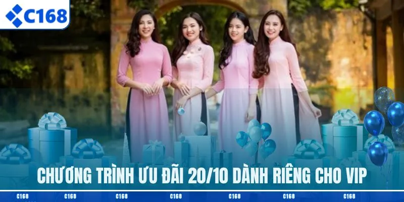 Chương trình ưu đãi 20/10 dành riêng cho VIP