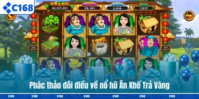 Phác thảo đôi điều về nổ hũ Ăn Khế Trả Vàng