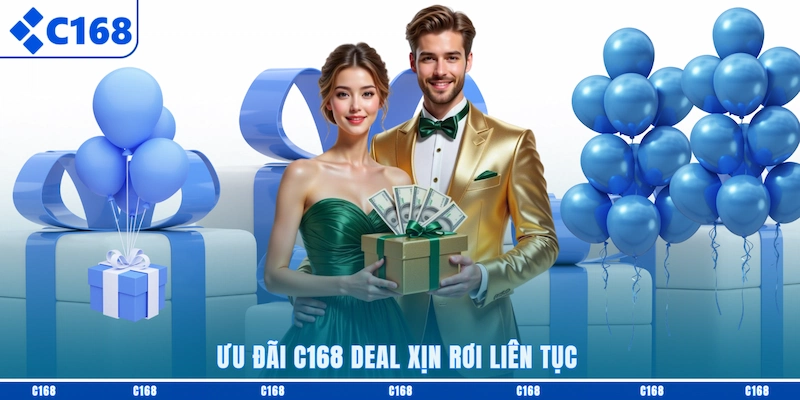 Ưu đãi C168 deal xịn rơi liên tục