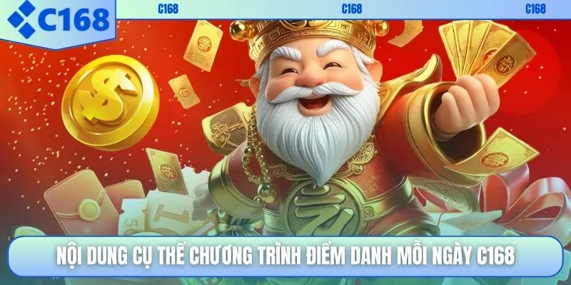 Nội dung cụ thể chương trình điểm danh mỗi ngày C168